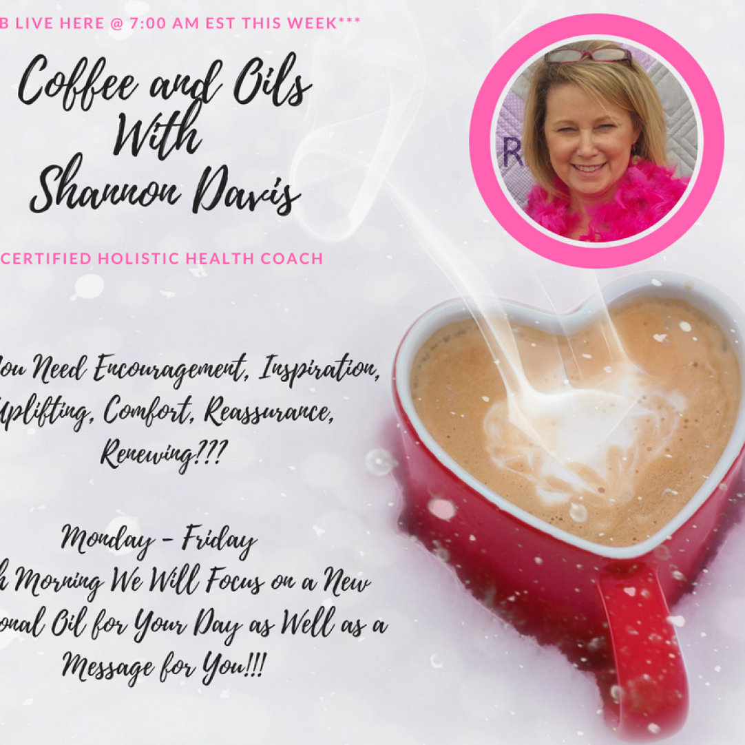 Coffee and OilsWith Shannon Davis